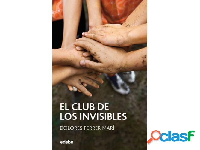 Libro El Club De Los Invisibles de Dolores Ferrer Mari