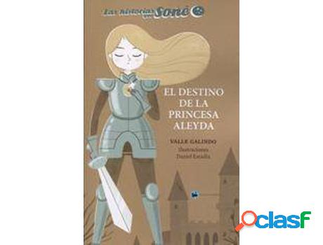 Libro El Destino De La Princesa Aleyda de Galindo, Valle,