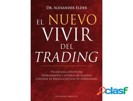 Libro El Nuevo Vivir Del Trading de Alexander Elder