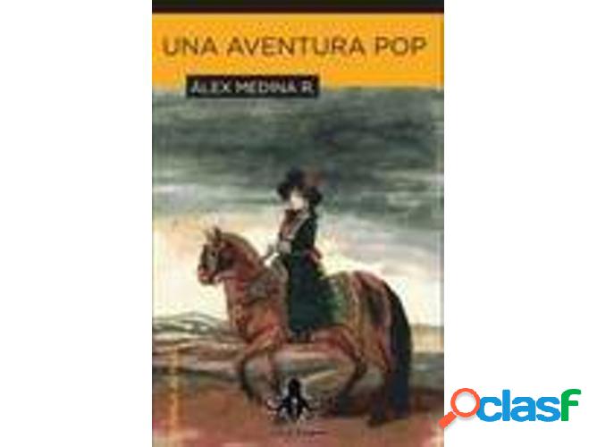 Libro Una Aventura Pop de Álex Medina (Español)