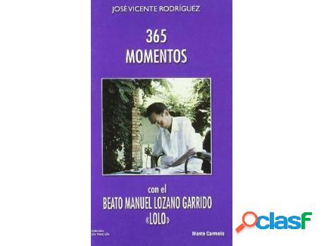 Libro 365 Momentos Con El Beato Manuel Lozano Garrido de