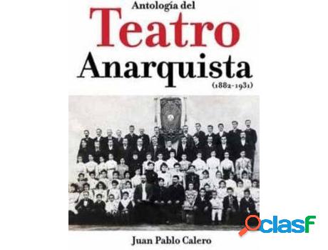 Libro Antología Del Teatro Anarquista de Juan Pablo Delso