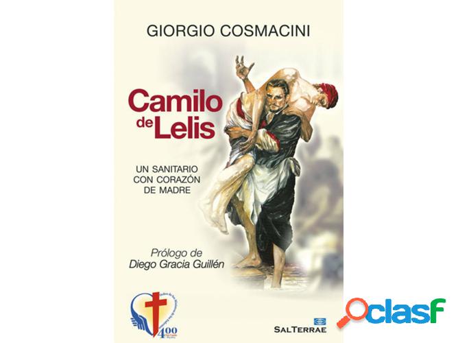Libro Camilo De Lelis, Un Sanitario Con Corazón De Madre de