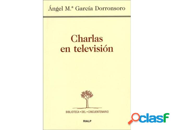 Libro Charlas En Televisión de Ángel Mª García