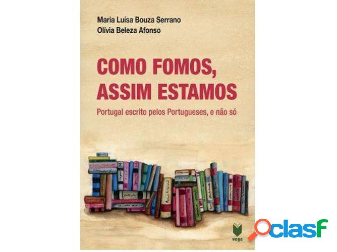 Libro Como Fomos, Assim Estamos - Portugal Escrito Pelos