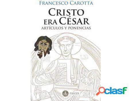 Libro Cristo Era C?Sar de Francesco Carotta (Español)