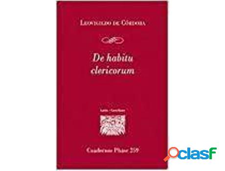Libro De Habitu Clreicorum de Leovigildo De Córdoba