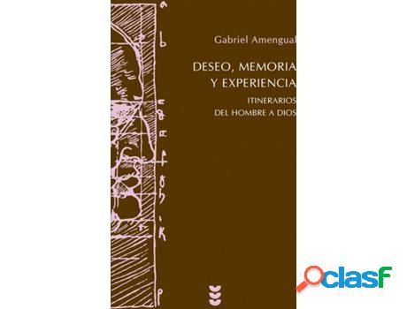 Libro Deseo, Memoria Y Experiencia de Gabriel Amengual Coll
