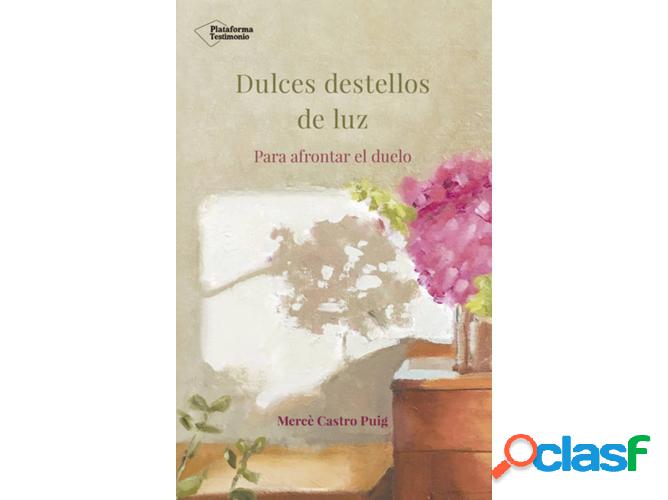 Libro Dulces Destellos De Luz de Merce Castro Puig
