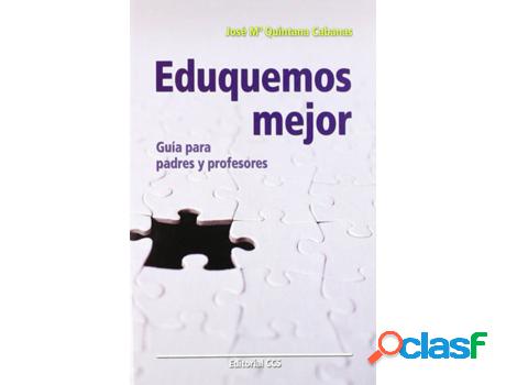 Libro Eduquemos Mejor de José María Quintana (Español)