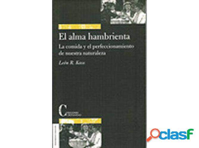 Libro El Alma Hambrienta de León Kass (Español)