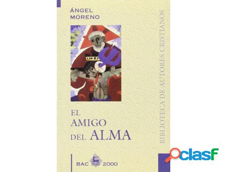 Libro El Amigo Del Alma de Angel Moreno Sancho (Español)