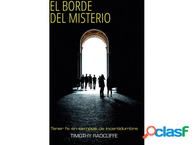 Libro El Borde Del Misterio de Timothy Radcliffe (Español)