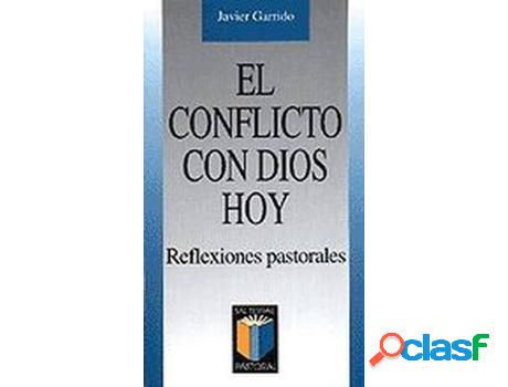 Libro El Conflicto Con Dios Hoy de Javier Garrido (Español)