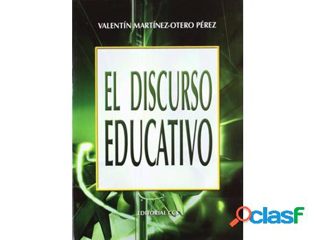 Libro El Discurso Educativo de Valentin Martinez Otero