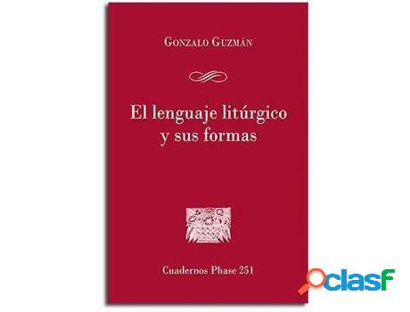 Libro El Lenguaje Litúrgico Y Sus Formas de Gonzalo Gúzman