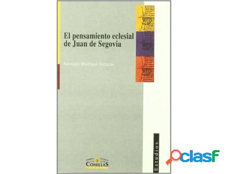 Libro El Pensamiento Eclesial De Juan De Segovia de Santiago