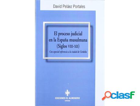 Libro El Proceso Judicial En La España Musulmana de David