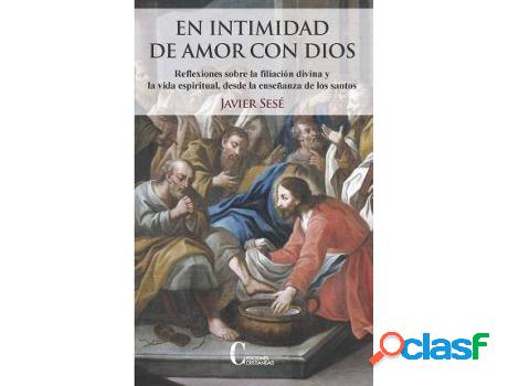 Libro En intimidad de amor con Dios de Javier Sese