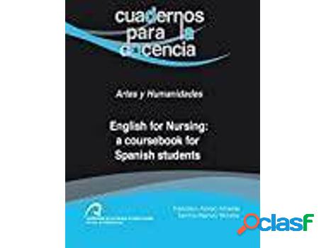 Libro English For Nursing: A Coursebook For Spanish Students