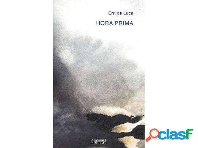 Libro Hora Prima de Erri De Luca (Español)