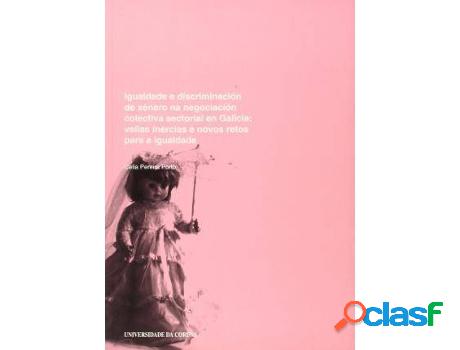 Libro Igualdade E Discriminación De Xénero Na Negociación