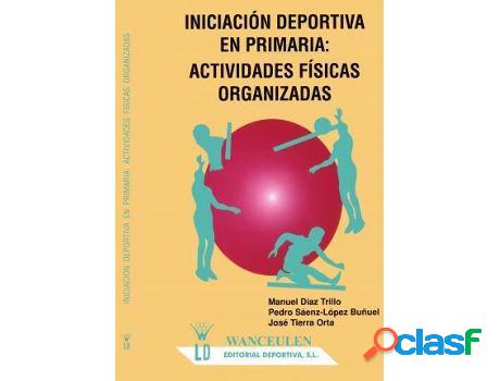 Libro Iniciaciñn Deportiva En Primaria: Actividades