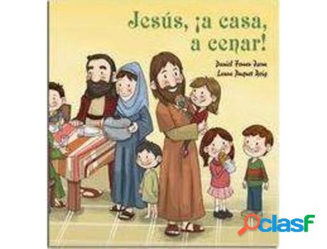 Libro Jesús, A Casa, A Cenar! de Laura Duquet Roig| Daniel