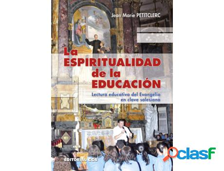 Libro La Espiritualidad De La Educacion de Jean-Marie