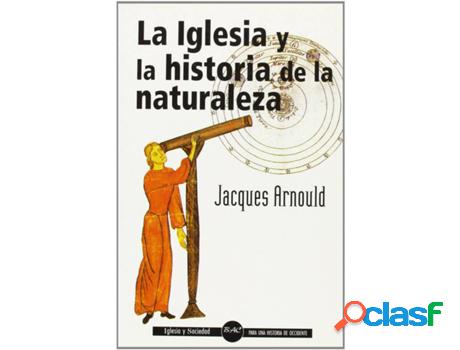 Libro La Iglesia Y La Historia De La Naturaleza de Jacques