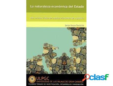 Libro La Naturaleza Económica Del Estado de Sergio