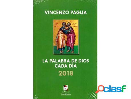 Libro La Palabra de Dios cada día 2018 de Paglia, Vicenzo