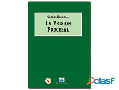 Libro La Prisión Procesal de Gabriel Nardiello (Español)