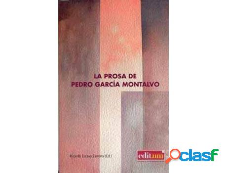 Libro La Prosa De Pedro García Montalvo de Ricardo Zamora