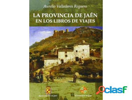 Libro La Provincia De Jaén En Los Libros De Viajes de