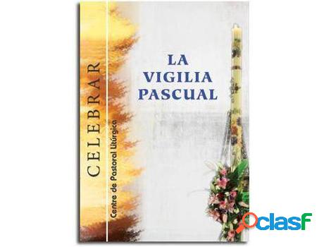 Libro La Vigilia Pascual de Josep Lligadas Vendrell