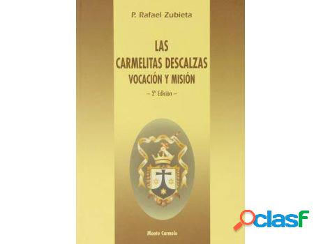 Libro Las Carmelitas Descalzas, Vocaciã³N Y Misiã³N de