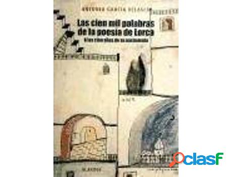 Libro Las Cien Mil Palabras De La Poesía De Lorca: A Los