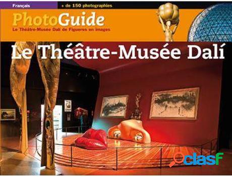 Libro Le Théâtre-Musée Dalí de Antoni Soler (Francés)