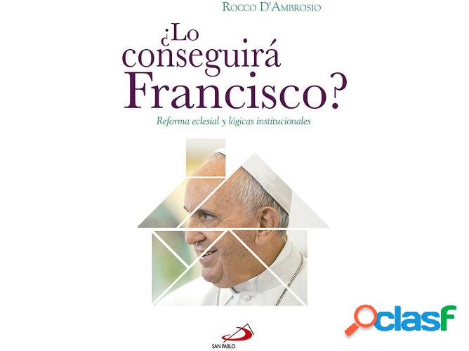 Libro ¿Lo Conseguirá Francisco? de Rocco D´ Ambrosio