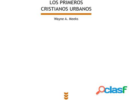Libro Los Primeros Cristianos Urbanos de Wayne A. Meeks