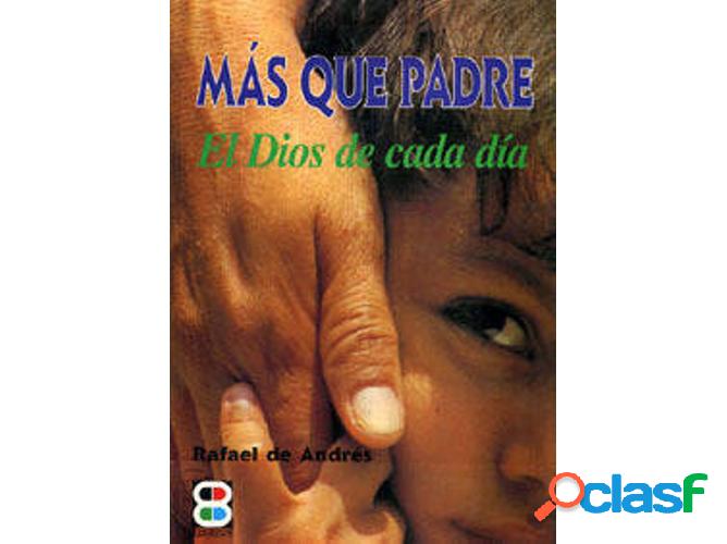 Libro Más Que Padre. de Rafael De Andrés (Español)