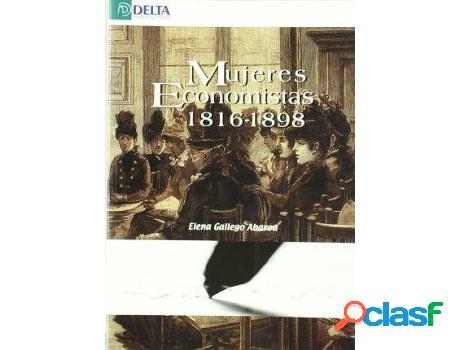 Libro Mujeres Economistas 1816 - 1898 de Elena Abaroa
