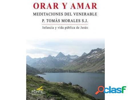 Libro Orar Y Amar de Tomás Morales (Español)