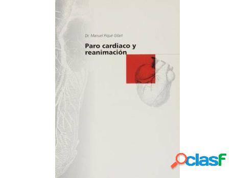 Libro Paro Cardíaco Y Reanimación. de Manuel Gilart