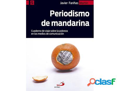 Libro Periodismo De Mandarina de Javier Fariñas Martín