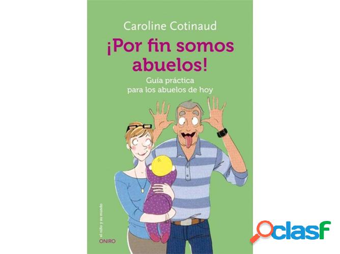 Libro ¡Por Fin Somos Abuelos! de Caroline Cotinaud