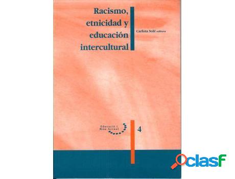 Libro Racismo, Etnicidad Y Educación Intercultural. de