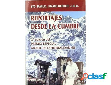 Libro Reportajes Desde Las Cumbres de Manuel Lozano Garrido
