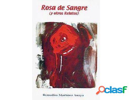 Libro Rosa De Sangre de Remedios Anaya (Español)